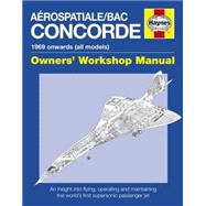 Aerospatiale/Bac Concorde Repair Manual: 1969 Onwards - All Models 9780857338426