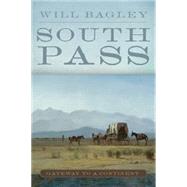 South Pass: Gateway to a Continent 9780806148427