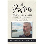 A Future More Than This 1 9781796078428
