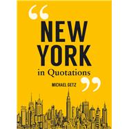 New York in Quotations 9781849538428