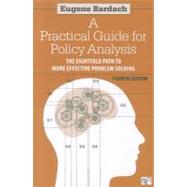 A Practical Guide for Policy Analysis: The Eightfold Path to More Effective Problem Solving 9781608718429