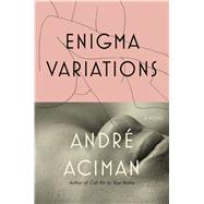 Enigma Variations A Novel 9780374148430