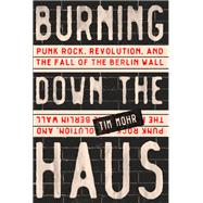 Burning Down the Haus 9781616208431
