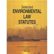 Selected Environmental Law Statutes 2013-2014 9780314658432