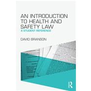 An Introduction to Health and Safety Law: A Student Reference 9781138018433