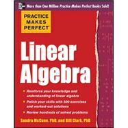 Practice Makes Perfect Linear Algebra With 500 Exercises 9780071778435