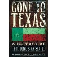 Gone to Texas : A History of the Lone Star State 9780195138436