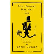 Mrs. Bennet Has Her Say 9780425278437