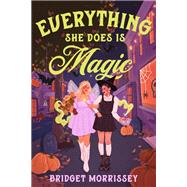 Everything She Does Is Magic