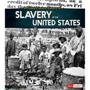 A Primary Source History of Slavery in the United States 9781491418437
