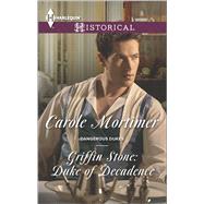 Griffin Stone: Duke of Decadence 9780373298440