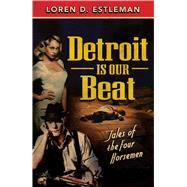 Detroit Is Our Beat 9781440588440