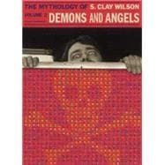 Demons and Angels 2: The Mythology of S. Clay Wilson 9781606998441