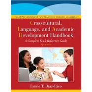 The Crosscultural, Language, and Academic Development Handbook A Complete K-12 Reference Guide Plus NEW MyEducationLab with Pearson eText -- Access Card 9780133388442