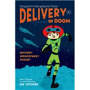 Zorgoochi Intergalactic Pizza Delivery of Doom 9781250008442