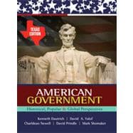 American Government: Historical, Popular, and Global Perspectives - Texas Edition 9781133338444