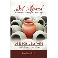 Set Apart: Holy Habits of Prophets and Kings, Women's Bible Study, Preview Book 9781426778445