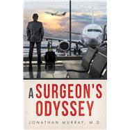 A Surgeon's Odyssey 9781982238445