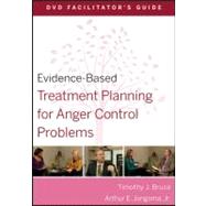Evidence-Based Treatment Planning for Anger Control Problems Facilitator's Guide 9780470568446