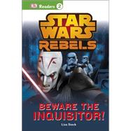 DK Readers L2: Star Wars Rebels: Beware the Inquisitor 9781465428448