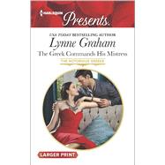 The Greek Commands His Mistress 9780373138449