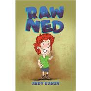 Raw Ned