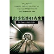 Perspectives on Family Ministry: 3 Views 9780805448450