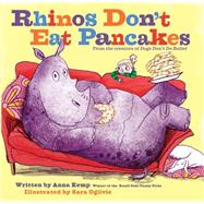 Rhinos Don't Eat Pancakes 9781481438452