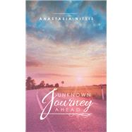 Unknown Journey Ahead 9781532078453