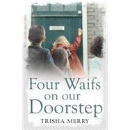 Four Waifs on Our Doorstep 9781471138454