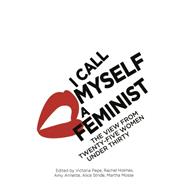 I Call Myself A Feminist 9780349008455