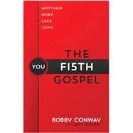 The Fifth Gospel: Matthew, Mark, Luke, John... You 9780736958455