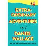 Extraordinary Adventures 9781250118455