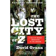 The Lost City of Z 9781400078455