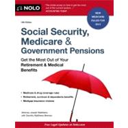 Social Security, Medicare and Government Pensions: Get the Most Out of Your Retirement and Medical Benefits 9781413318456