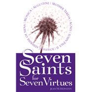 Seven Saints for Seven Virtues 9781616368456