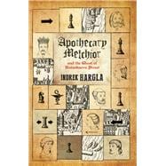 Apothecary Melchior and the Ghost of Rataskaevu Street 9780720618457