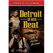 Detroit Is Our Beat 9781440588457