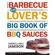 The Barbecue Lover's Big Book of BBQ Sauces 9781558328457