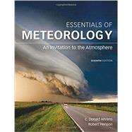 Essentials of Meteorology An Invitation to the Atmosphere 9781305628458