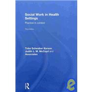 Social Work in Health Settings: Practice in Context 9780415778459