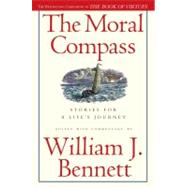 The Moral Compass Stories for a Life's Journey 9781416558460
