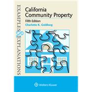 Examples & Explanations for California Community Property 9781454868460