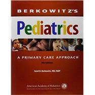 Berkowitz's Pediatrics: A Primary Care Approach 9781581108460