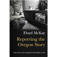 Reporting the Oregon Story 9780870718465