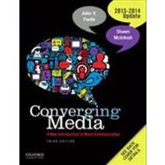 Converging Media 2013-2014 Update A New Introduction To Mass Communication 9780199968466