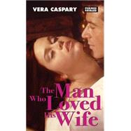 The Man Who Loved His Wife 9781558618466