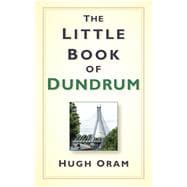 The Little Book of Dundrum 9781845888466