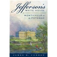 Jefferson's White House 9781538108468