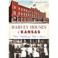 Harvey Houses of Kansas 9781626198470